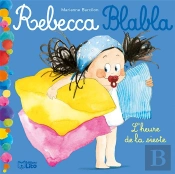 Rebecca Blabla ; L'Heure De La Sieste