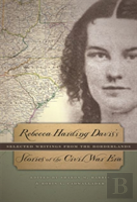 Rebecca Harding Davis'S Stories Of The Civil War Era
