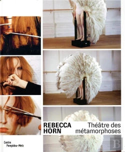 Bertrand.pt - Rebecca Horn ; Théâtre Des Métamorphoses