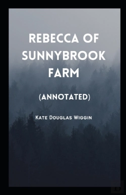 Bertrand.pt - Rebecca Of Sunnybrook Farm Annotated