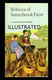 Rebecca Of Sunnybrook Farm Illustrated