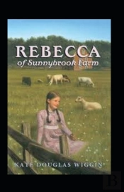 Rebecca Of Sunnybrook Farm Illustrated