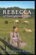 Rebecca Of Sunnybrook Farm Illustrated