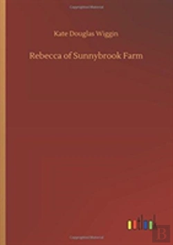 Bertrand.pt - Rebecca Of Sunnybrook Farm