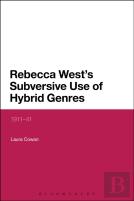 Rebecca West'S Subversive Use Of Hybrid Genres