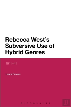 Bertrand.pt - Rebecca West'S Subversive Use Of Hybrid Genres