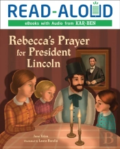 Rebecca'S Prayer For President Lincoln