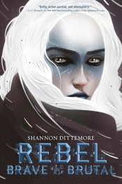 Rebel, Brave And Brutal (Winter, White And Wicked #2)