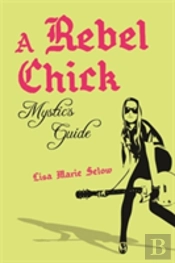 Rebel Chicks Mystic Guide