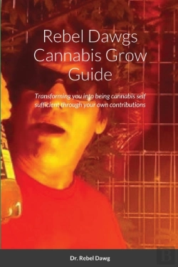 Bertrand.pt - Rebel Dawgs Cannabis Grow Guide