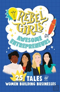 Bertrand.pt - Rebel Girls Awesome Entrepreneurs: 25 Tales Of Women Building Businesses