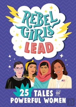 Bertrand.pt - Rebel Girls Lead: 25 Tales Of Powerful Women