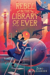 Rebel In The Library Of Ever