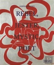 Rebel, Jester, Mystic, Poet