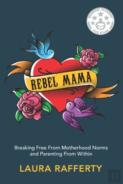 Bertrand.pt - Rebel Mama: Breaking Free From Motherhoo