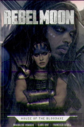 Rebel Moon: House Of The Bloodaxe