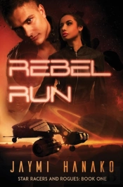 Rebel Run: Star Racers And Rogues, Book