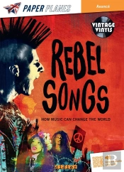 Rebel Songs : How Music Can Change The World