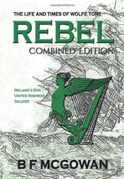 Rebel: The Life And Times Of Wolfe Tone