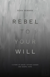 Rebel To Your Will