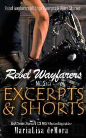 Rebel Wayfarers Mc Saga Excerpts & Shorts