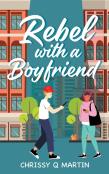 Rebel With A Boyfriend