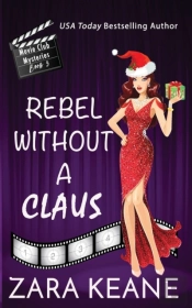 Rebel Without A Claus (Movie Club Mysteries, Book 5)