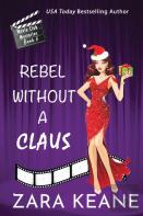 Rebel Without A Claus (Movie Club Mysteries, Book 5)