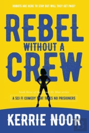 Rebel Without A Crew