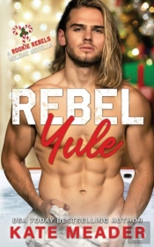 Rebel Yule (A Rookie Rebels Holiday Novella)