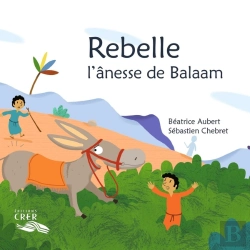 Bertrand.pt - Rebelle, L'Ânesse De Balaam - La Parole Des Animaux