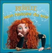 Rebelle, Mon Histoire Du Soir