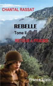 Rebelle Tome Ii - Retour A Prades