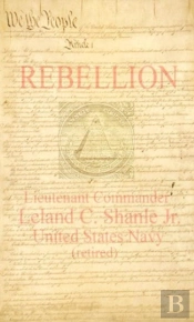 Rebellion; A Common Sense Application To America