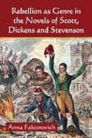 Rebellion As Genre In The Novels Of Scott, Dickens And Stevenson