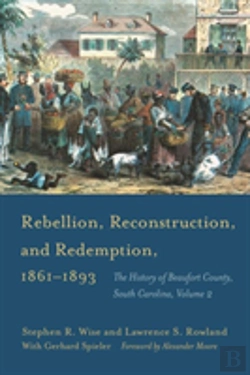 Bertrand.pt - Rebellion, Reconstruction, And Redemption, 1861-1893