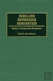 Rebellion, Repression, Reinvention