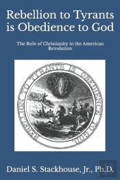 Rebellion To Tyrants Is Obedience To God