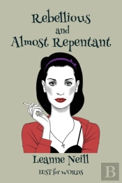 Rebellious And Almost Repentant