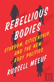 Rebellious Bodies