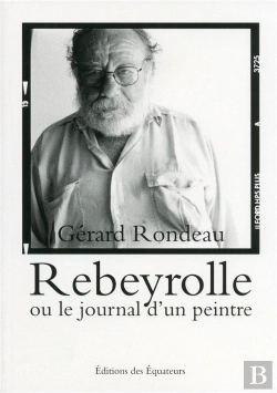 Bertrand.pt - Rebeyrolle Ou Le Journal D'Un Peintre