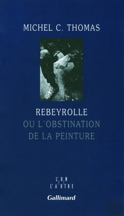 Bertrand.pt - Rebeyrolle, Ou L'Obstination De La Peinture