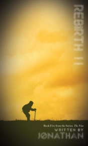 Rebirth Ii (The Nine Series, Book 5)