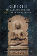 Rebirth In Early Buddhism And Current Research