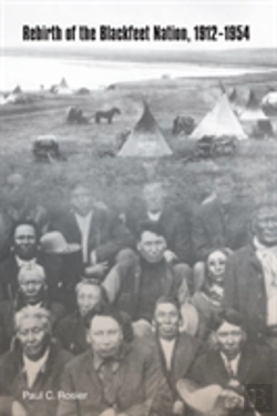 Bertrand.pt - Rebirth Of The Blackfeet Nation, 1912-1954