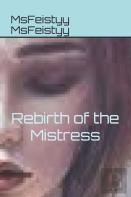 Rebirth Of The Mistress