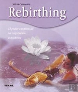 Bertrand.pt - Rebirthing. El Poder Curativo De La Respiración Consciente