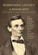 Rebirthing Lincoln, A Biography