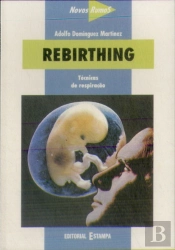 Rebirthing - Técnicas de Respiração
