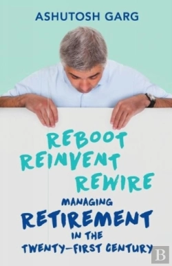 Bertrand.pt - Reboot Reinvent Rewire: Managing Retirement In The Twenty-First Century